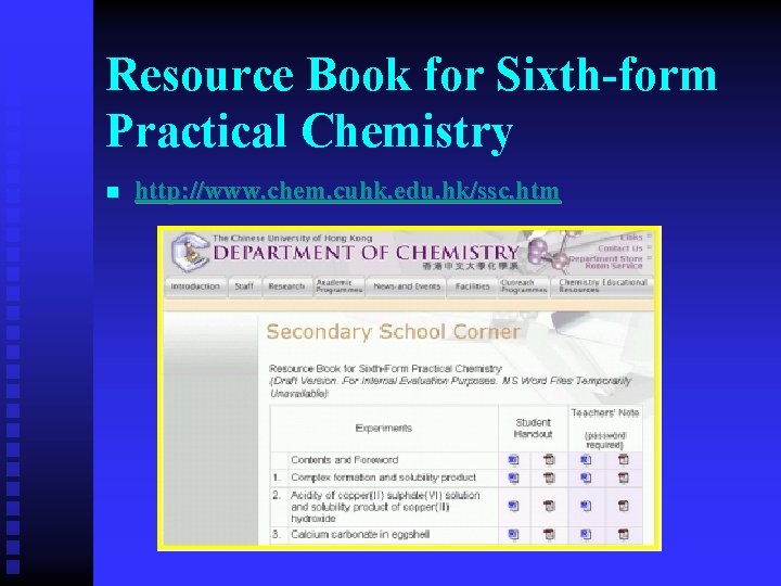 Resource Book for Sixth-form Practical Chemistry n http: //www. chem. cuhk. edu. hk/ssc. htm