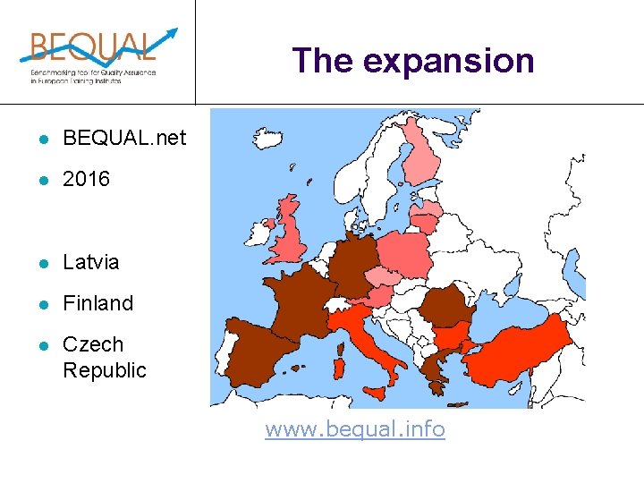 The expansion l BEQUAL. net l 2016 l Latvia l Finland l Czech Republic