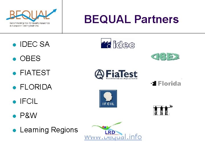 BEQUAL Partners l IDEC SA l OBES l FIATEST l FLORIDA l IFCIL l