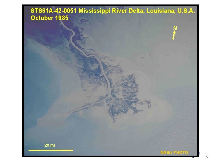STS 61 A-42 -0051 Mississippi River Delta, Louisiana, U. S. A. October 1985 N