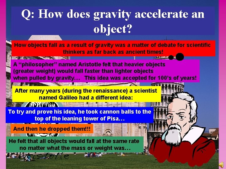 Q: How does gravity accelerate an object? How objects fall as a result of