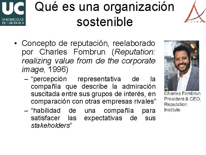 Qué es una organización sostenible • Concepto de reputación, reelaborado por Charles Fombrun (Reputation: