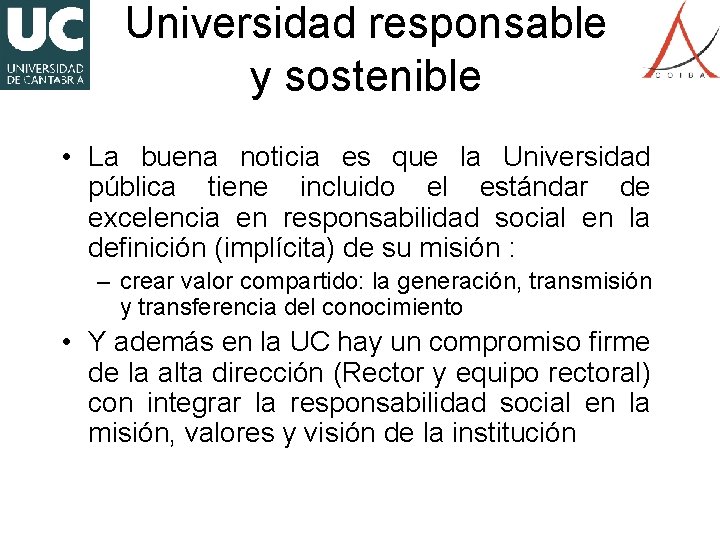 Universidad responsable y sostenible • La buena noticia es que la Universidad pública tiene
