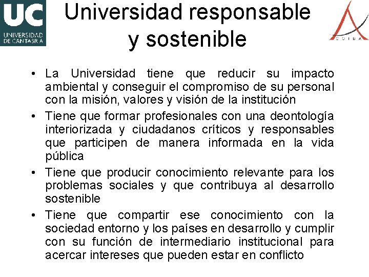 Universidad responsable y sostenible • La Universidad tiene que reducir su impacto ambiental y