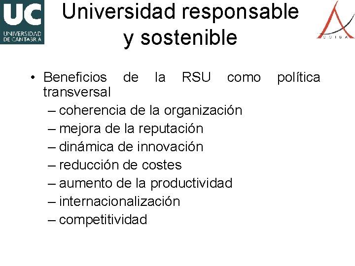 Universidad responsable y sostenible • Beneficios de la RSU como transversal – coherencia de