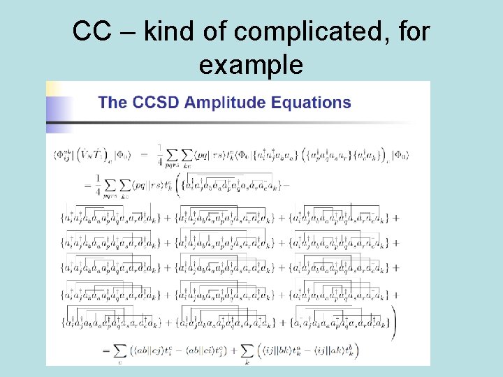 CC – kind of complicated, for example 