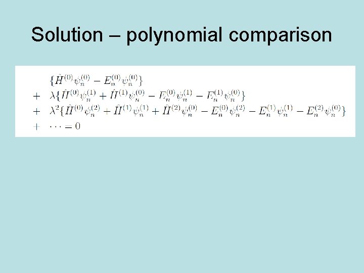 Solution – polynomial comparison 