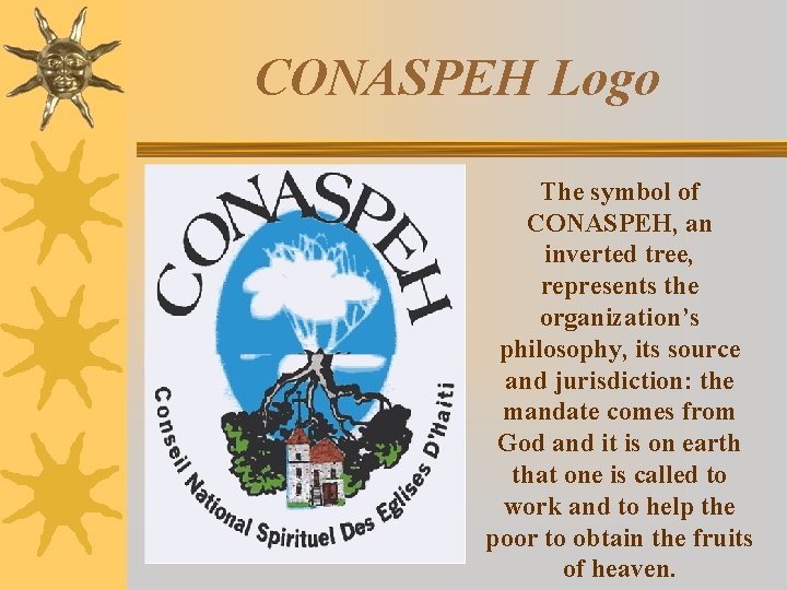 CONASPEH Logo The symbol of CONASPEH, an inverted tree, represents the organization’s philosophy, its