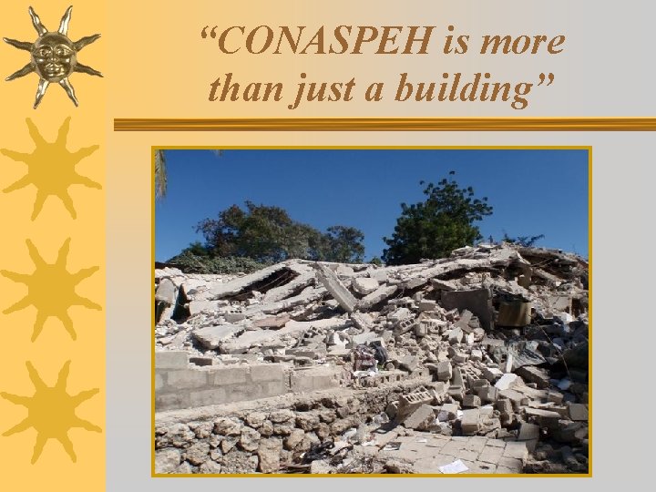 “CONASPEH is more than just a building” 