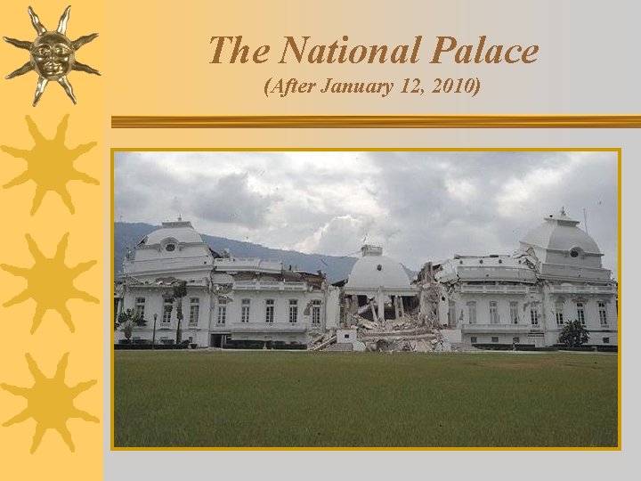 The National Palace (After January 12, 2010) 