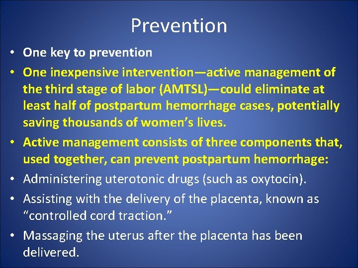 Prevention • One key to prevention • One inexpensive intervention—active management of the third