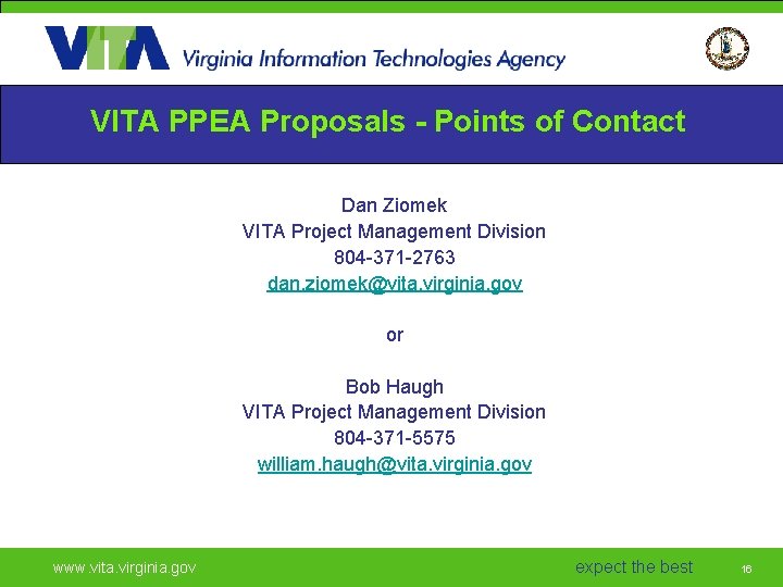 VITA PPEA Proposals - Points of Contact Dan Ziomek VITA Project Management Division 804