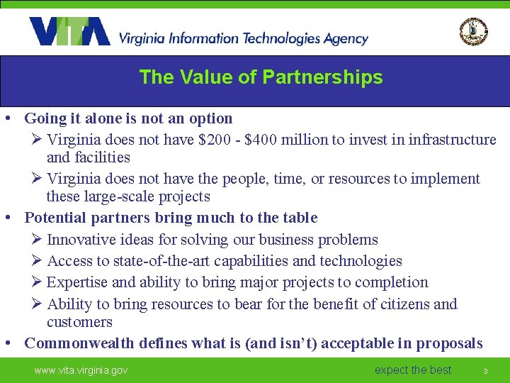 The Value of Partnerships • Going it alone is not an option Ø Virginia