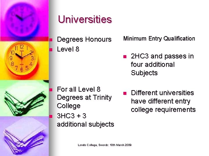 Universities n n Degrees Honours Level 8 For all Level 8 Degrees at Trinity