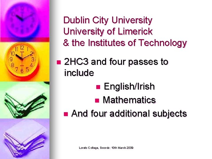 Dublin City University of Limerick & the Institutes of Technology n 2 HC 3