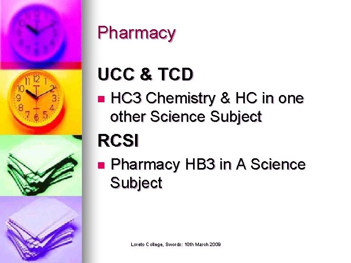 Pharmacy UCC & TCD n HC 3 Chemistry & HC in one other Science