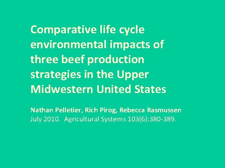 Comparative life cycle environmental impacts of three beef production strategies in the Upper Midwestern