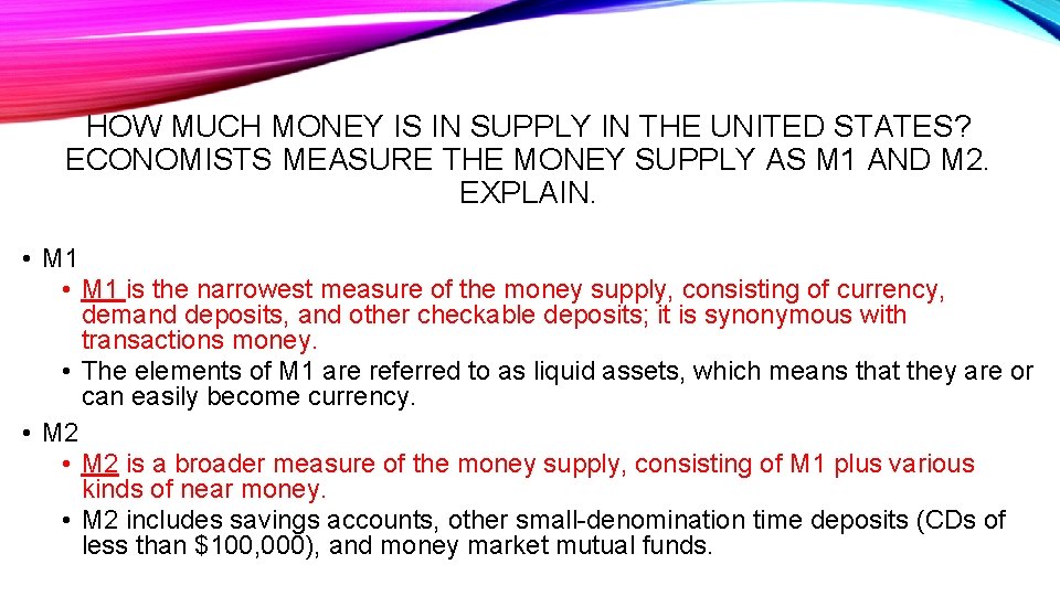 HOW MUCH MONEY IS IN SUPPLY IN THE UNITED STATES? ECONOMISTS MEASURE THE MONEY