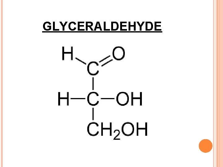 GLYCERALDEHYDE 