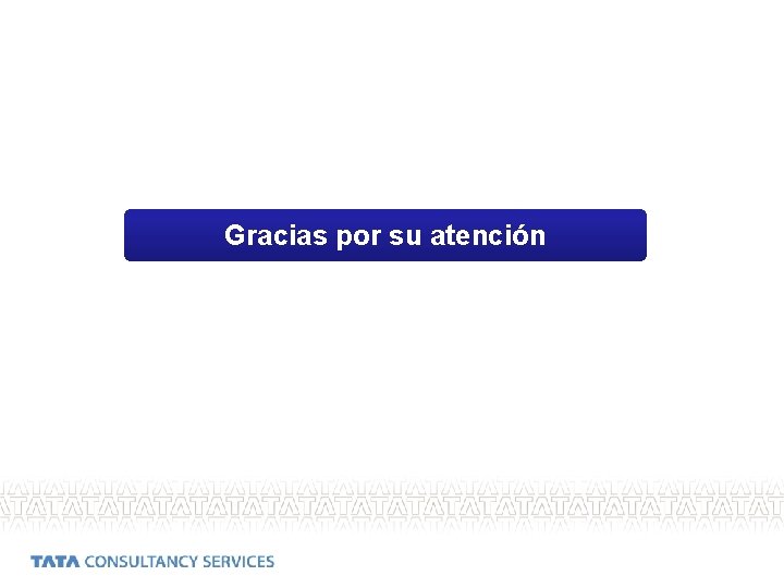 Gracias por su atención 