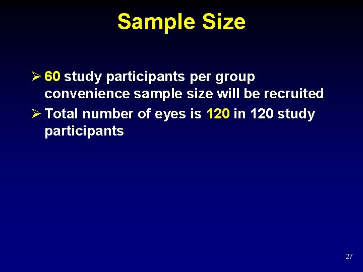 Sample Size Ø 60 study participants per group convenience sample size will be recruited Sample Size Ø 60 study participants per group convenience sample size will be recruited