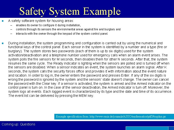 Safety System Example n A safety software system for housing areas: – – –