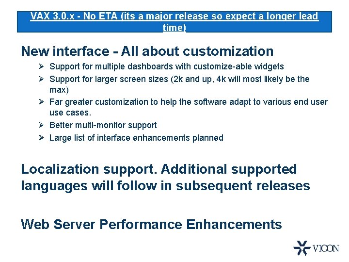 VAX 3. 0. x - No ETA (its a major release so expect a