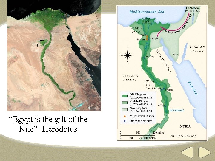 “Egypt is the gift of the Nile” -Herodotus 