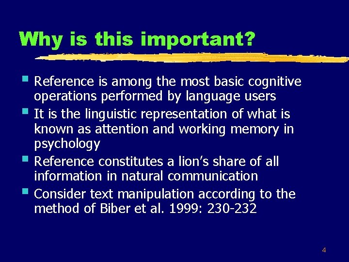 Why is this important? § Reference is among the most basic cognitive § §