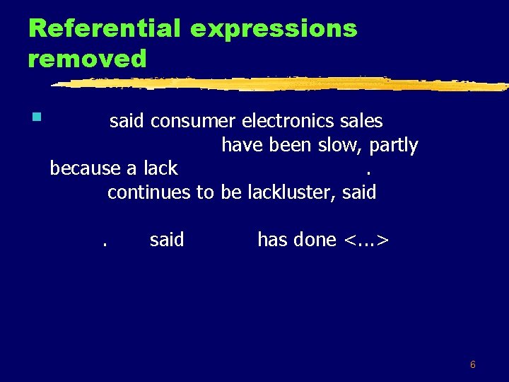 Referential expressions removed § Tandy said consumer electronics sales at its Radio Shack stores