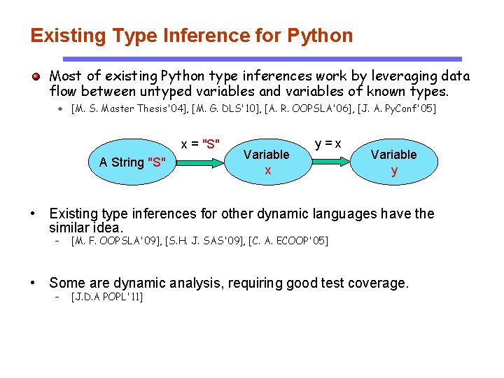 Existing Type Inference for Python Most of existing Python type inferences work by leveraging
