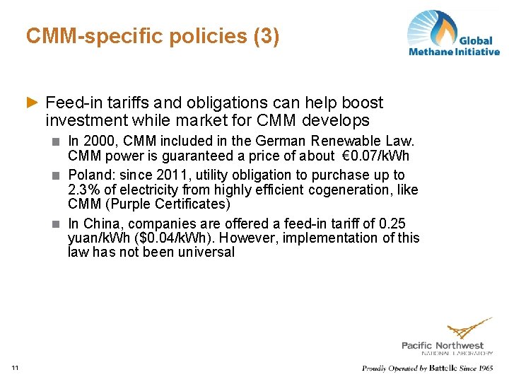 CMM-specific policies (3) Feed-in tariffs and obligations can help boost investment while market for