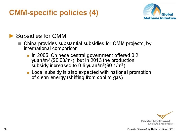 CMM-specific policies (4) Subsidies for CMM China provides substantial subsidies for CMM projects, by