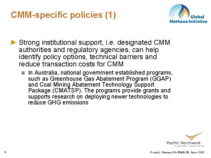 CMM-specific policies (1) Strong institutional support, i. e. designated CMM authorities and regulatory agencies,