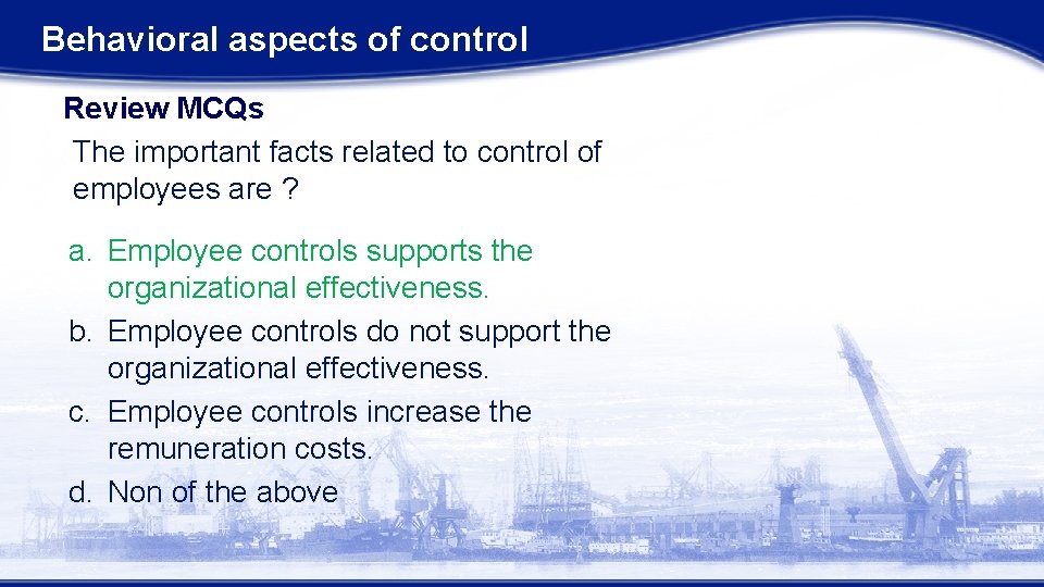 Behavioral aspects of control Review MCQs The important facts related to control of employees Behavioral aspects of control Review MCQs The important facts related to control of employees