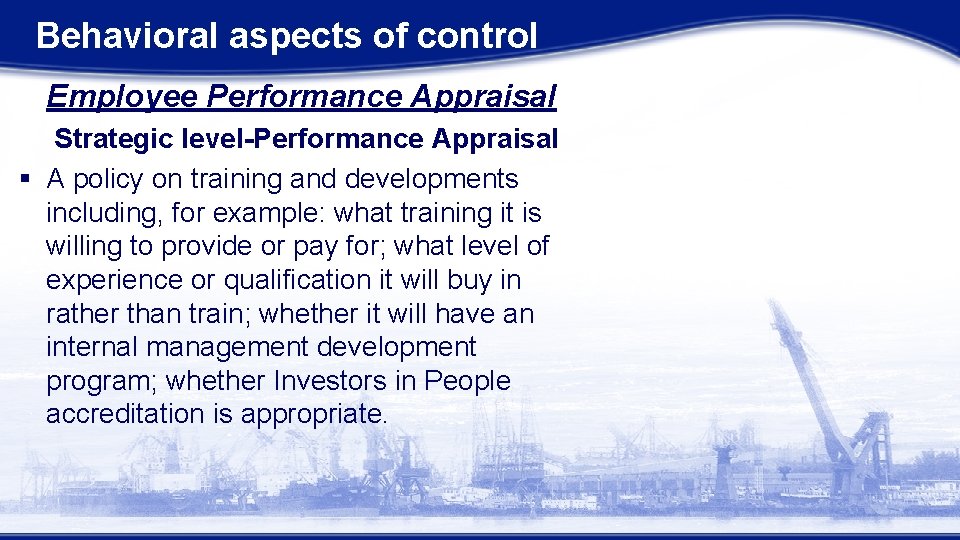 Behavioral aspects of control Employee Performance Appraisal Strategic level-Performance Appraisal § A policy on Behavioral aspects of control Employee Performance Appraisal Strategic level-Performance Appraisal § A policy on