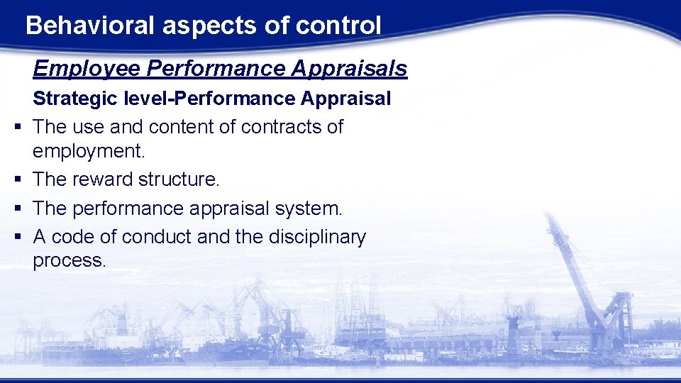 Behavioral aspects of control Employee Performance Appraisals § § Strategic level-Performance Appraisal The use Behavioral aspects of control Employee Performance Appraisals § § Strategic level-Performance Appraisal The use