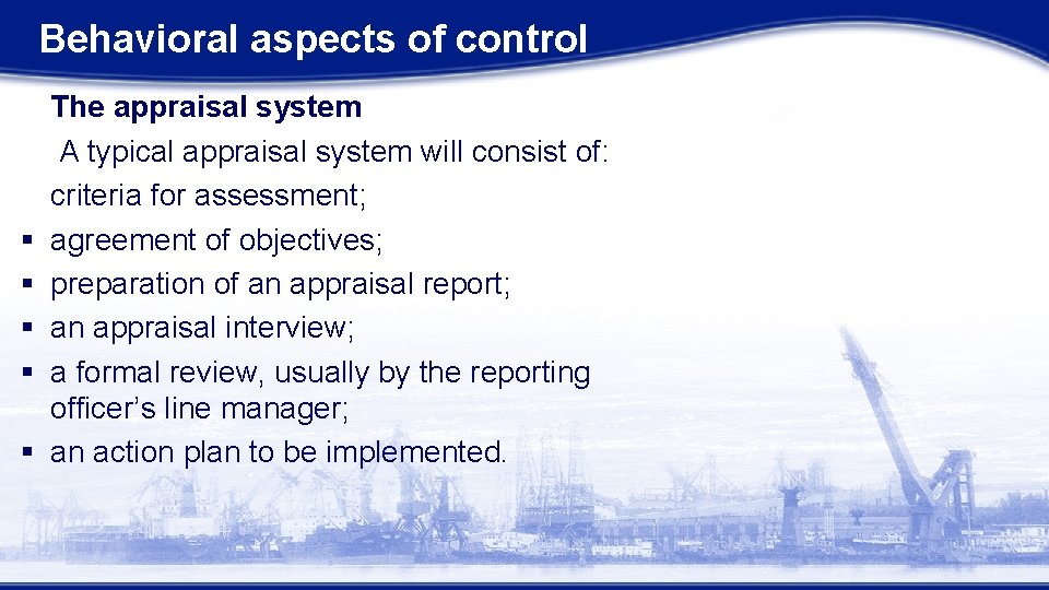 Behavioral aspects of control § § § The appraisal system A typical appraisal system Behavioral aspects of control § § § The appraisal system A typical appraisal system