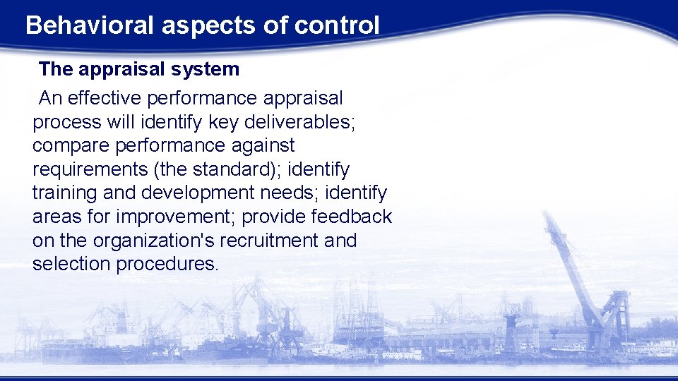 Behavioral aspects of control The appraisal system An effective performance appraisal process will identify Behavioral aspects of control The appraisal system An effective performance appraisal process will identify