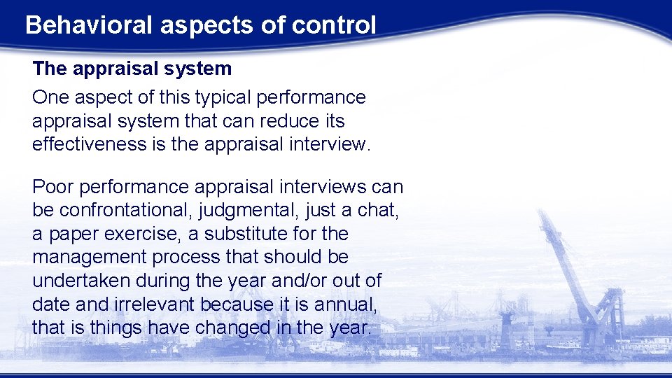 Behavioral aspects of control The appraisal system One aspect of this typical performance appraisal Behavioral aspects of control The appraisal system One aspect of this typical performance appraisal