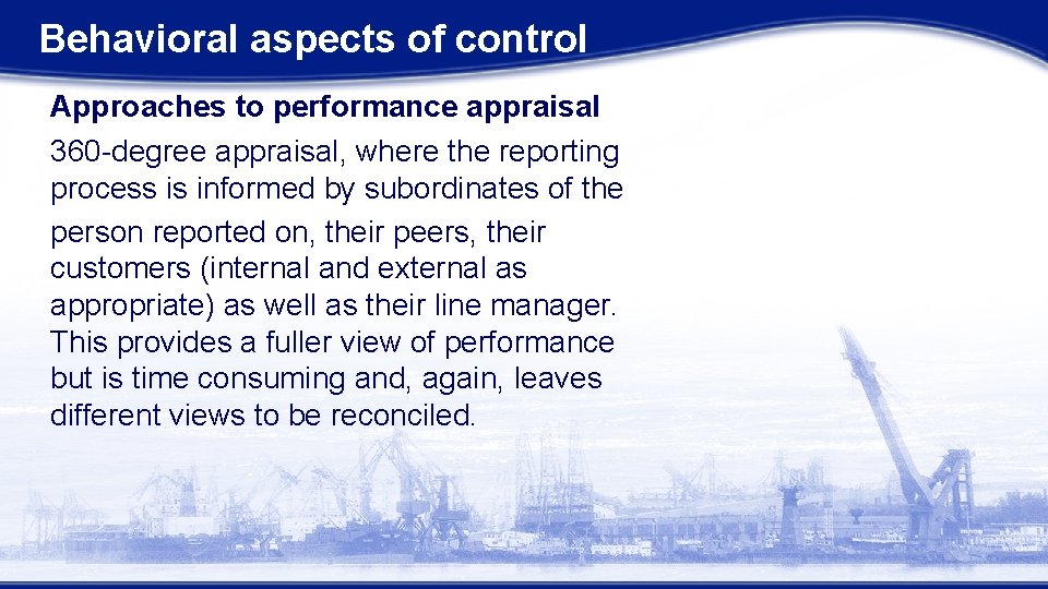 Behavioral aspects of control Approaches to performance appraisal 360 -degree appraisal, where the reporting Behavioral aspects of control Approaches to performance appraisal 360 -degree appraisal, where the reporting