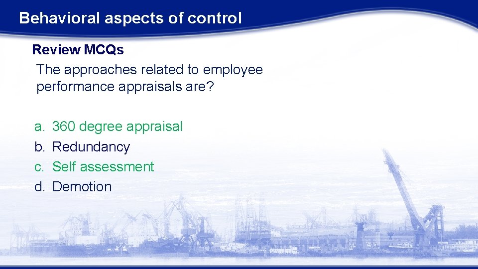 Behavioral aspects of control Review MCQs The approaches related to employee performance appraisals are? Behavioral aspects of control Review MCQs The approaches related to employee performance appraisals are?