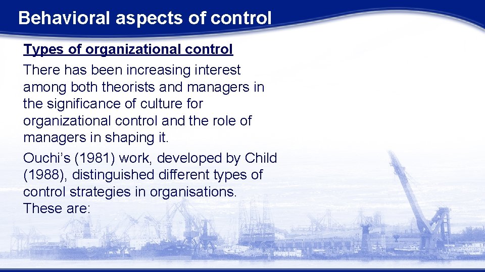 Behavioral aspects of control Types of organizational control There has been increasing interest among Behavioral aspects of control Types of organizational control There has been increasing interest among