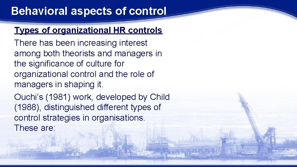 Behavioral aspects of control Types of organizational HR controls There has been increasing interest Behavioral aspects of control Types of organizational HR controls There has been increasing interest