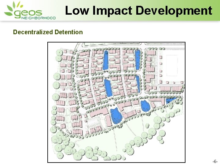 Low Impact Development Decentralized Detention -6 - 