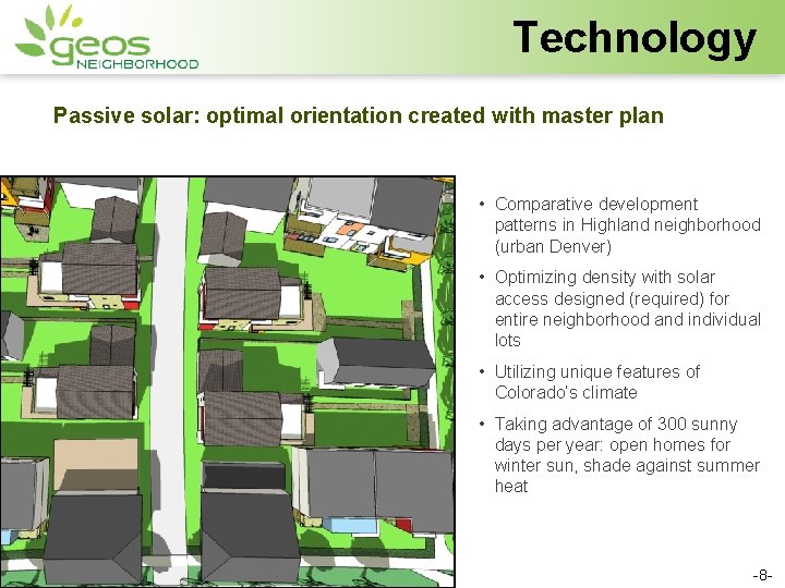 Technology Passive solar: optimal orientation created with master plan • Comparative development patterns in