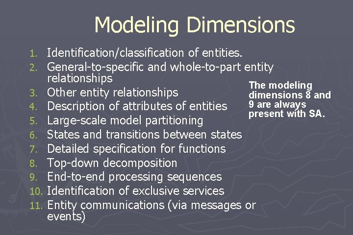 Modeling Dimensions 1. 2. 3. 4. 5. 6. 7. 8. 9. 10. 11. Identification/classification