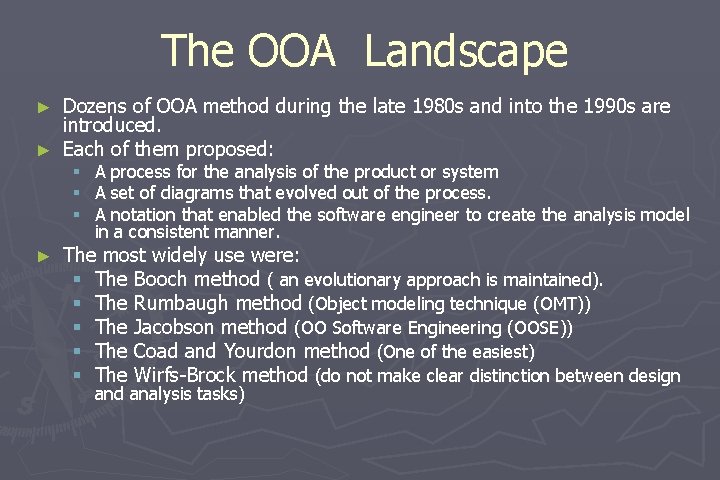 The OOA Landscape Dozens of OOA method during the late 1980 s and into