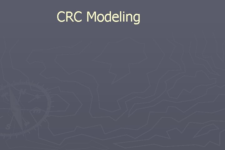 CRC Modeling 