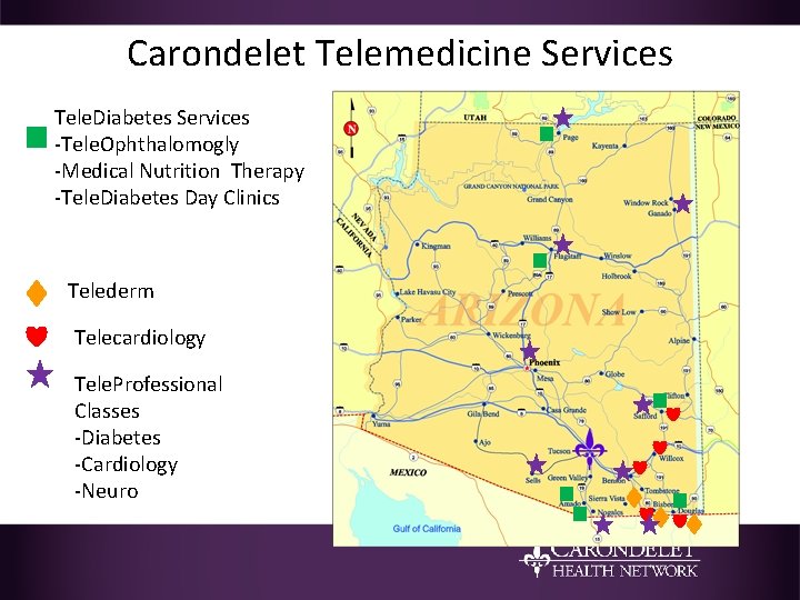 Carondelet Telemedicine Services Tele. Diabetes Services -Tele. Ophthalomogly -Medical Nutrition Therapy -Tele. Diabetes Day